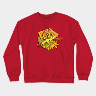 PIZZA TIME Crewneck Sweatshirt